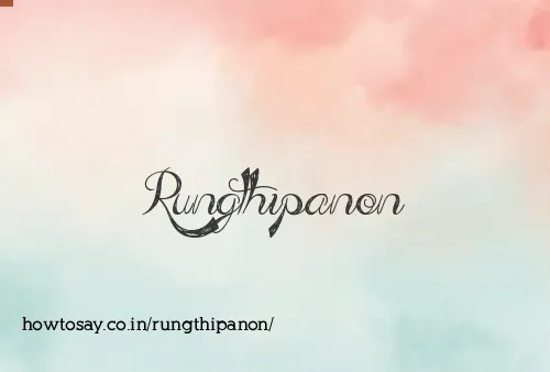 Rungthipanon