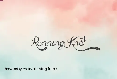 Running Knot
