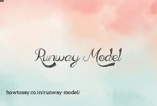 Runway Model
