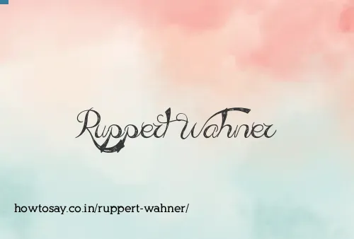 Ruppert Wahner