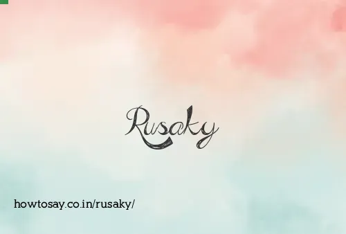 Rusaky