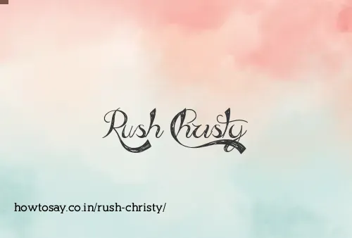 Rush Christy