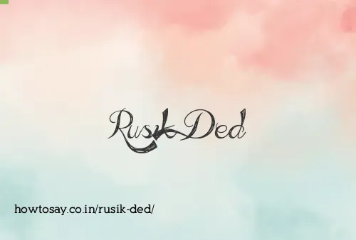 Rusik Ded