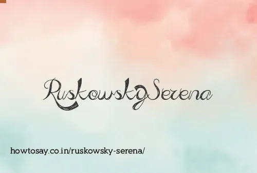 Ruskowsky Serena