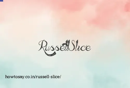 Russell Slice