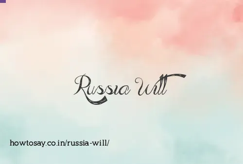 Russia Will