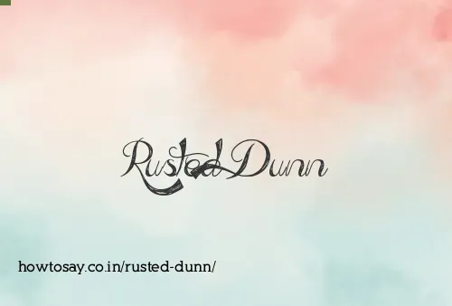 Rusted Dunn