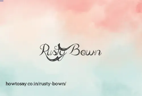 Rusty Bown