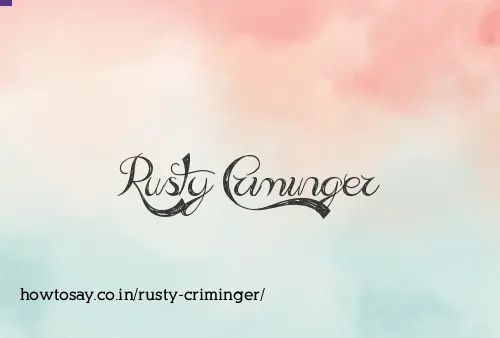 Rusty Criminger