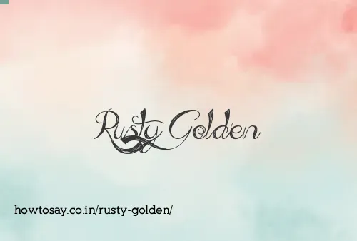 Rusty Golden
