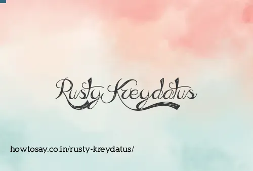 Rusty Kreydatus