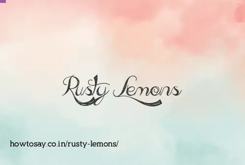 Rusty Lemons