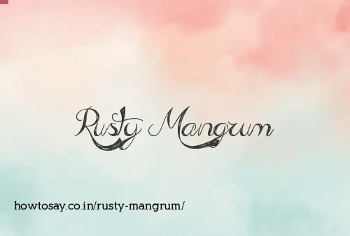 Rusty Mangrum