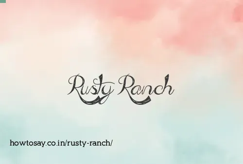 Rusty Ranch
