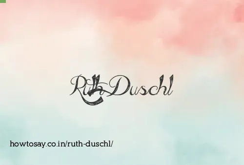 Ruth Duschl