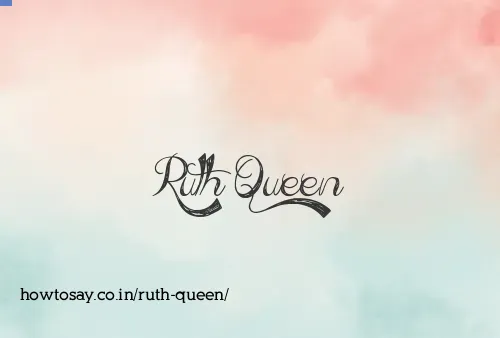 Ruth Queen