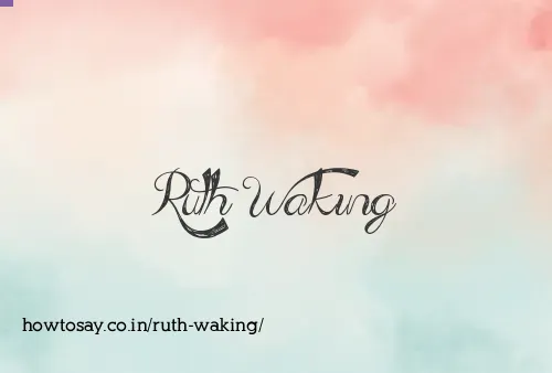 Ruth Waking