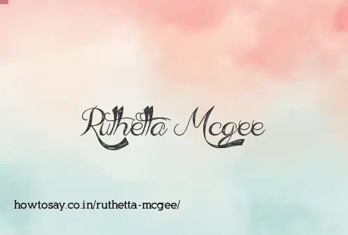 Ruthetta Mcgee