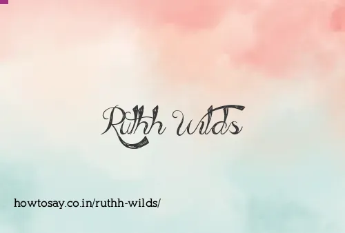 Ruthh Wilds