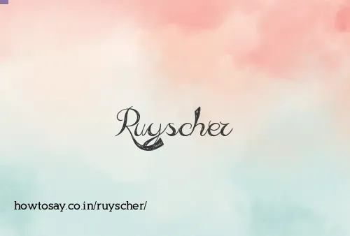 Ruyscher