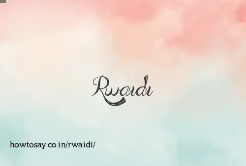 Rwaidi