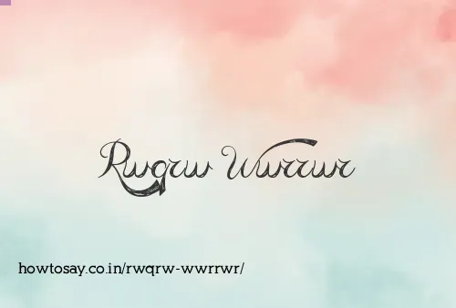 Rwqrw Wwrrwr