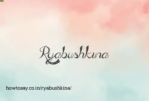 Ryabushkina