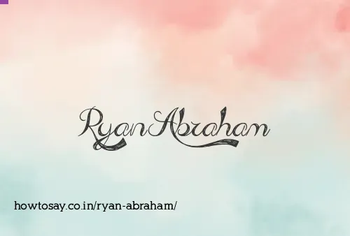 Ryan Abraham