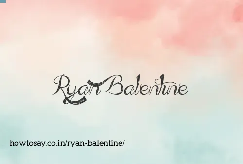Ryan Balentine