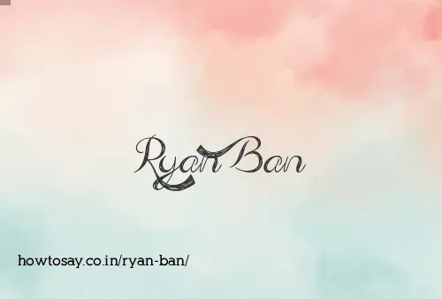 Ryan Ban