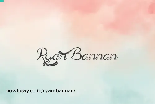 Ryan Bannan