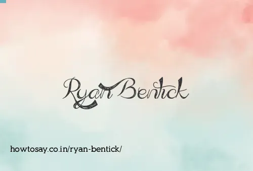 Ryan Bentick