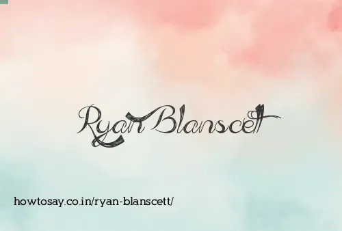 Ryan Blanscett