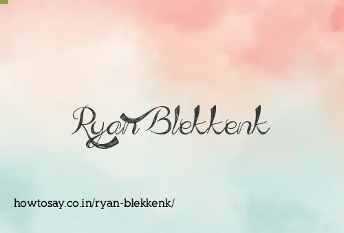 Ryan Blekkenk