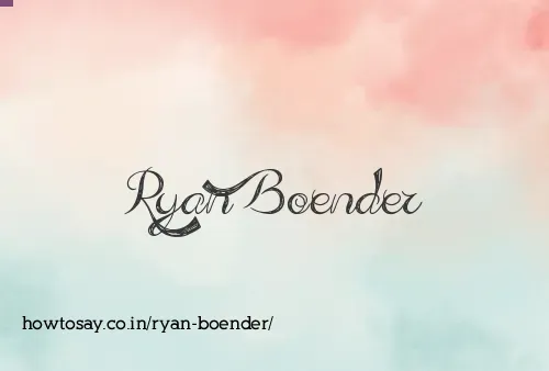 Ryan Boender