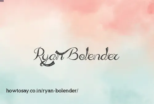Ryan Bolender