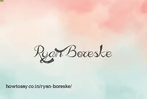 Ryan Boreske