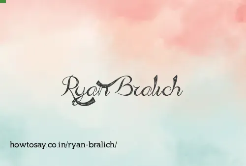 Ryan Bralich
