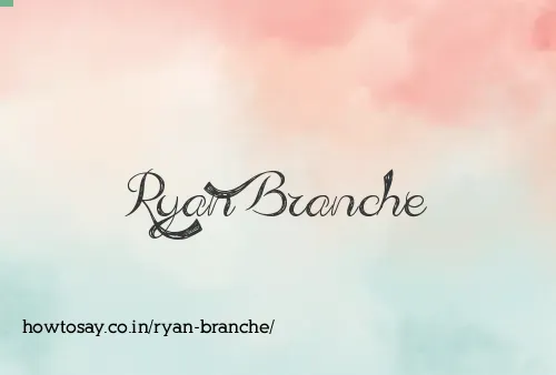Ryan Branche