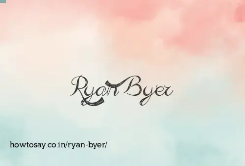 Ryan Byer
