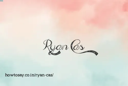 Ryan Cas