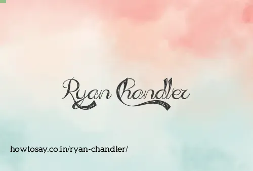 Ryan Chandler