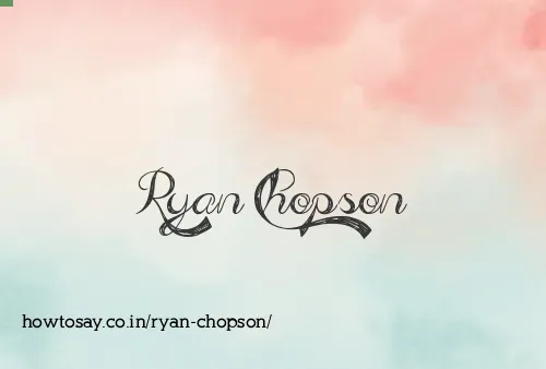 Ryan Chopson