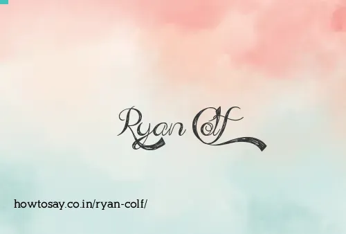 Ryan Colf