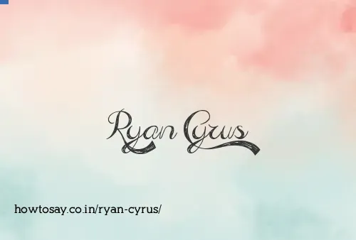 Ryan Cyrus
