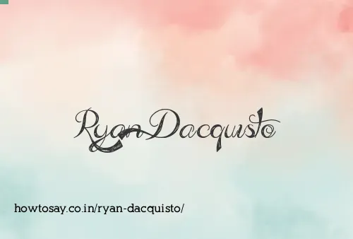 Ryan Dacquisto