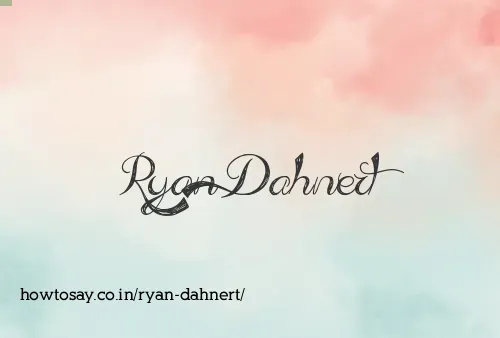 Ryan Dahnert