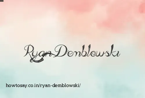 Ryan Demblowski