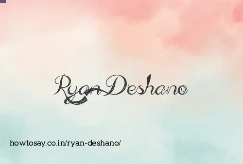 Ryan Deshano