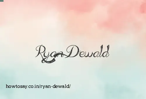 Ryan Dewald